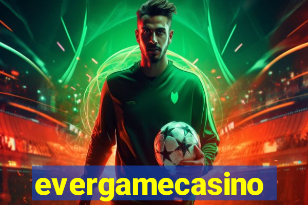 evergamecasino