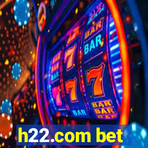 h22.com bet