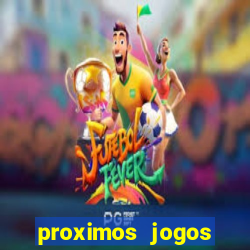 proximos jogos brasileirao serie a