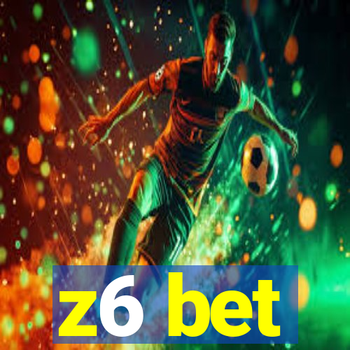 z6 bet