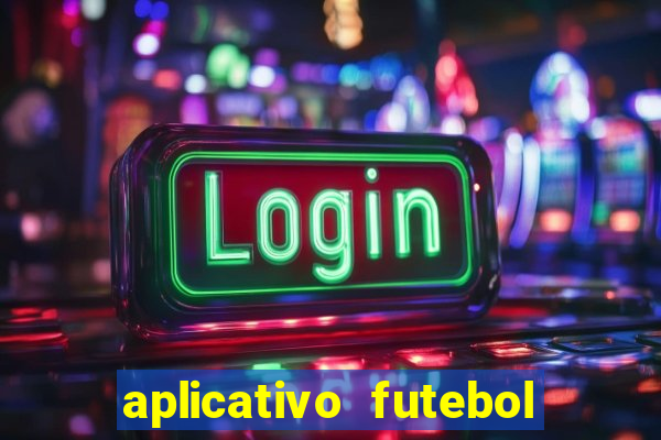 aplicativo futebol da hora 4.5