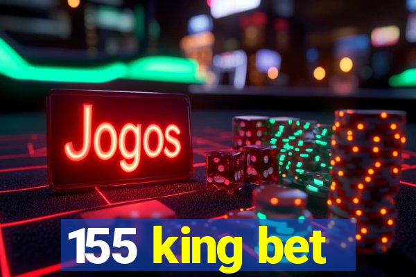 155 king bet