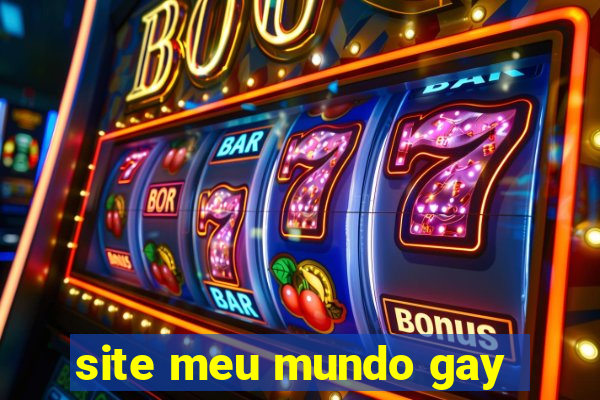 site meu mundo gay