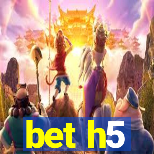 bet h5