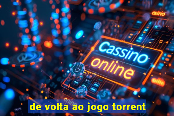 de volta ao jogo torrent