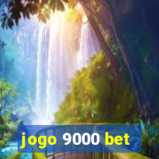 jogo 9000 bet