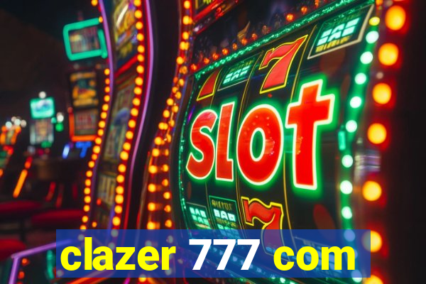 clazer 777 com