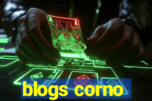 blogs corno