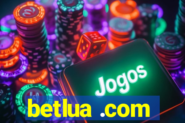 betlua .com