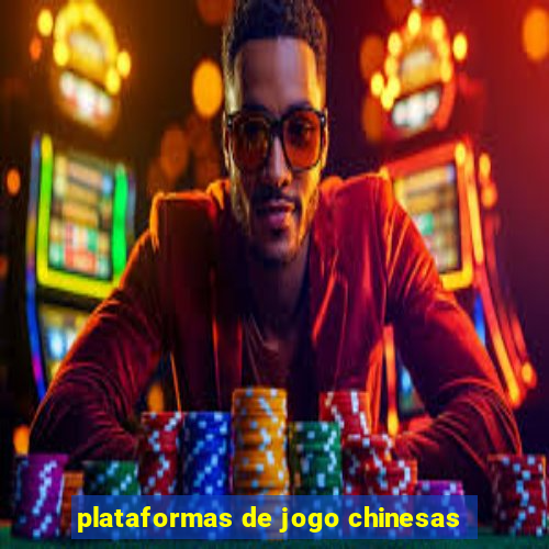 plataformas de jogo chinesas