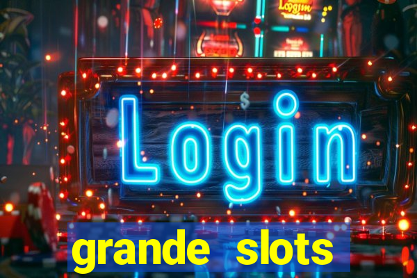 grande slots jackpot louco