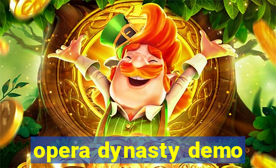 opera dynasty demo