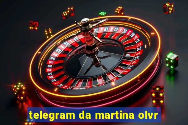 telegram da martina olvr