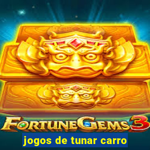 jogos de tunar carro