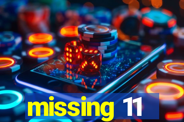 missing 11