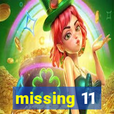 missing 11