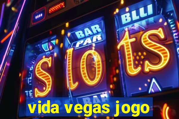 vida vegas jogo