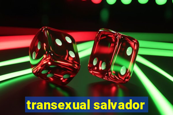 transexual salvador