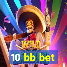 10 bb bet