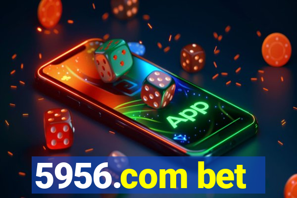 5956.com bet