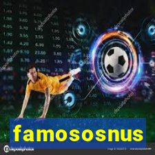 famososnus