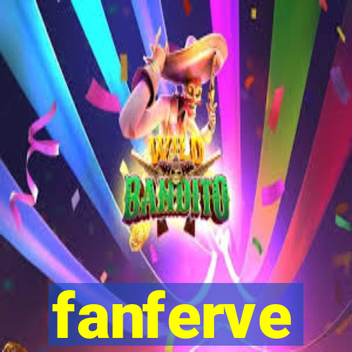 fanferve