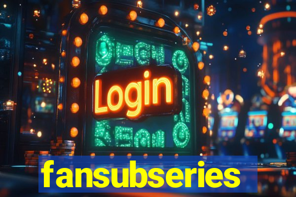 fansubseries