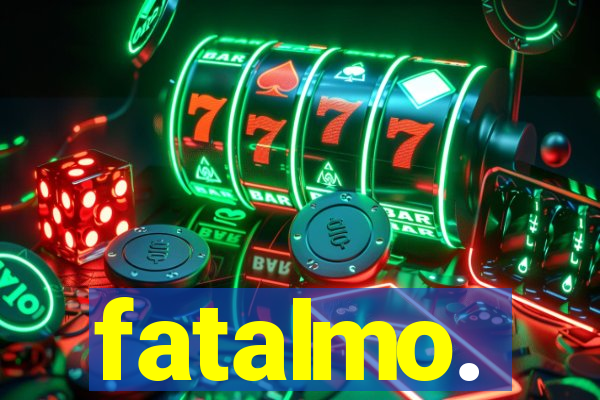 fatalmo.