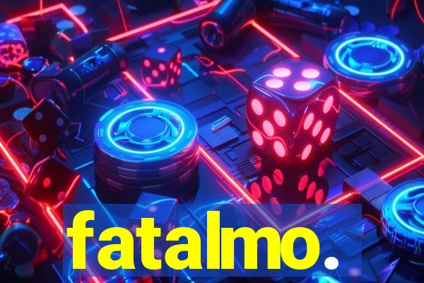 fatalmo.