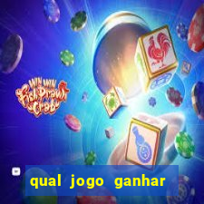 qual jogo ganhar dinheiro sem depositar nada