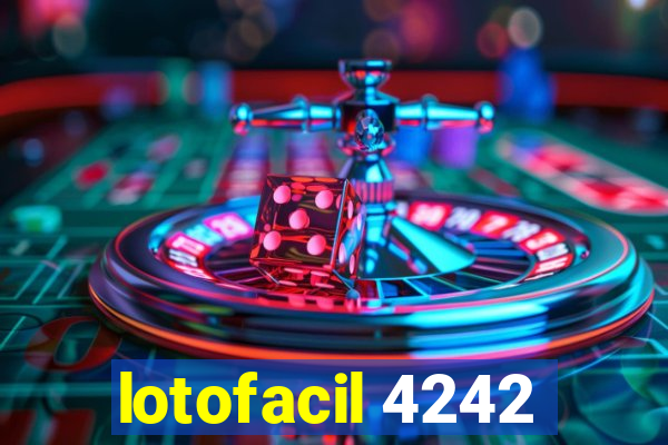 lotofacil 4242