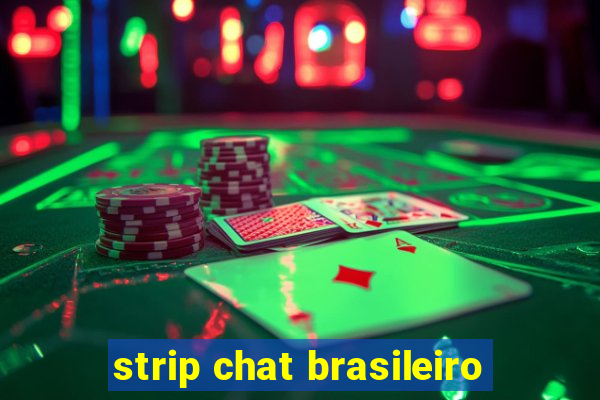 strip chat brasileiro