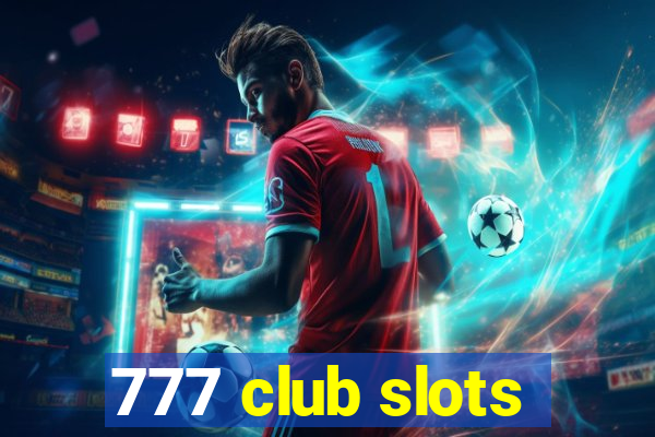 777 club slots