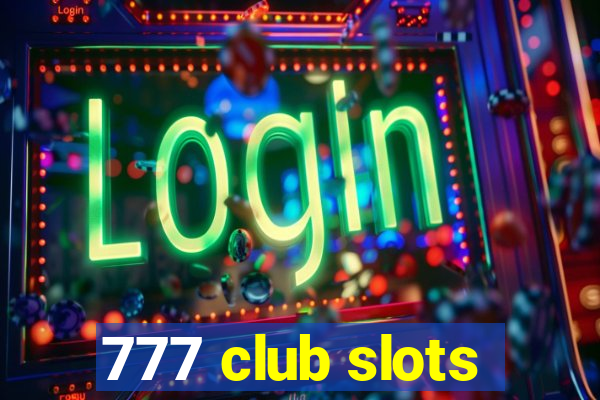 777 club slots