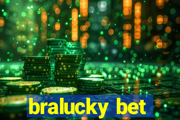 bralucky bet