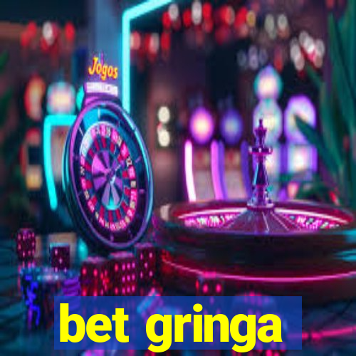 bet gringa