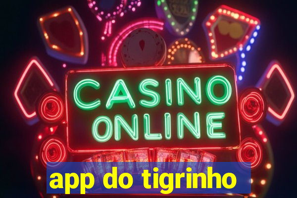 app do tigrinho