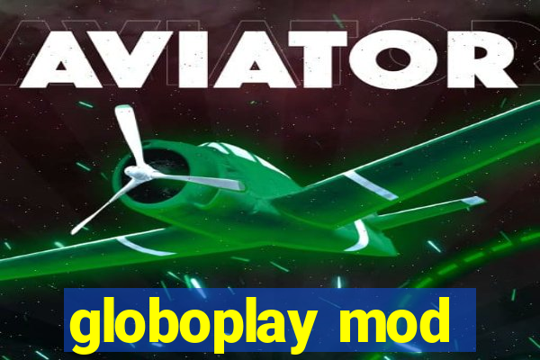 globoplay mod