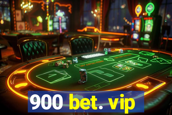 900 bet. vip