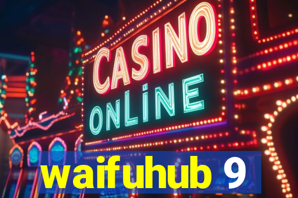 waifuhub 9