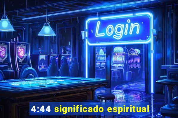 4:44 significado espiritual