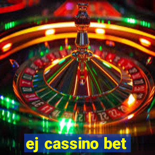 ej cassino bet