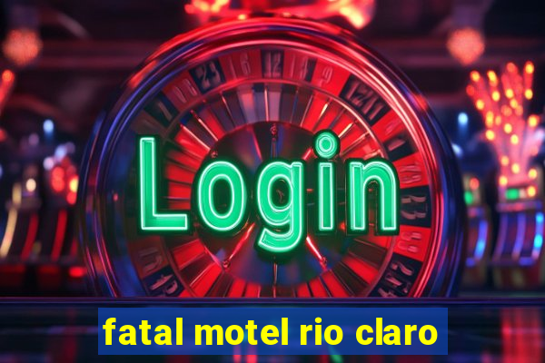 fatal motel rio claro