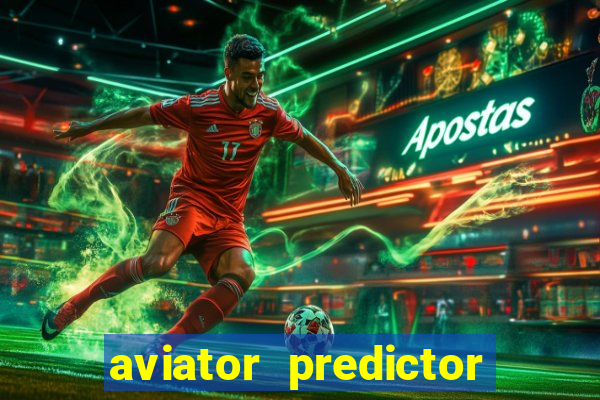 aviator predictor v4.0 apk