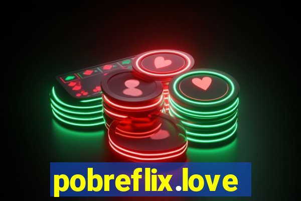 pobreflix.love