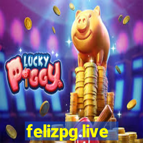 felizpg.live