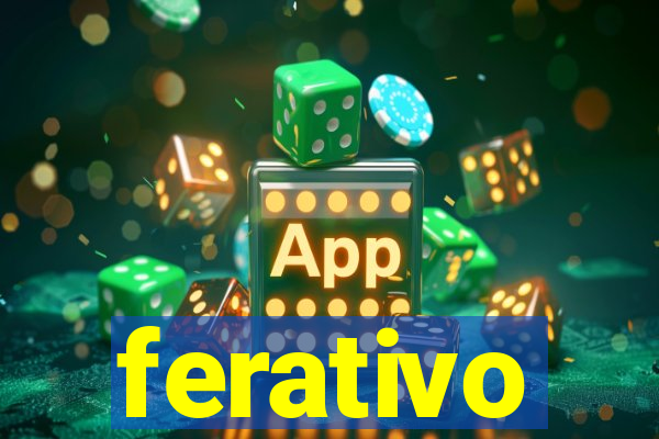 ferativo