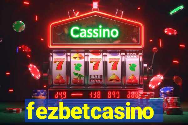 fezbetcasino