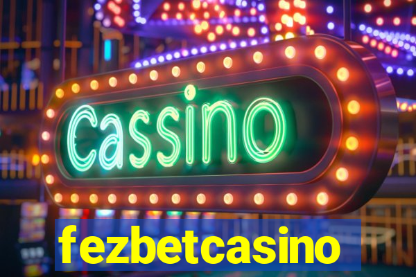 fezbetcasino