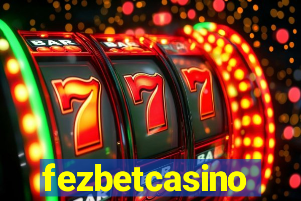 fezbetcasino